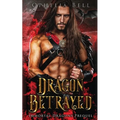 Dragon Betrayed: Immortal Dragons Prequel