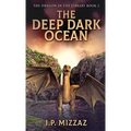 The Deep Dark Ocean