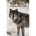 Wolf Tech 2: Finding Their Place
