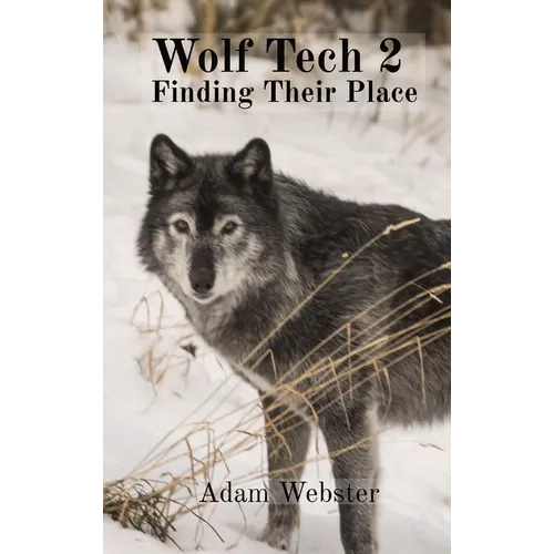 Wolf Tech 2: Finding Their Place