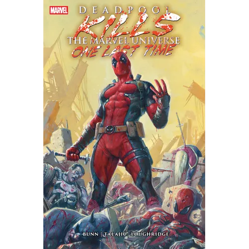 Deadpool Kills the Marvel Universe One Last Time