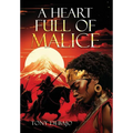 A Heart Full of Malice
