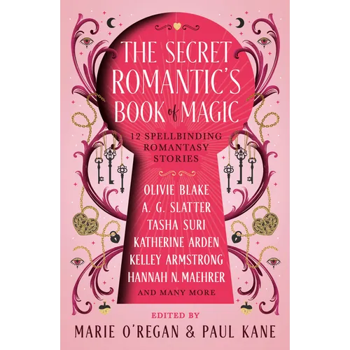 The Secret Romantic's Book of Magic: Twelve Spellbinding Romantasy Stories