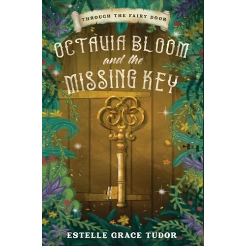 Octavia Bloom and the Missing Key