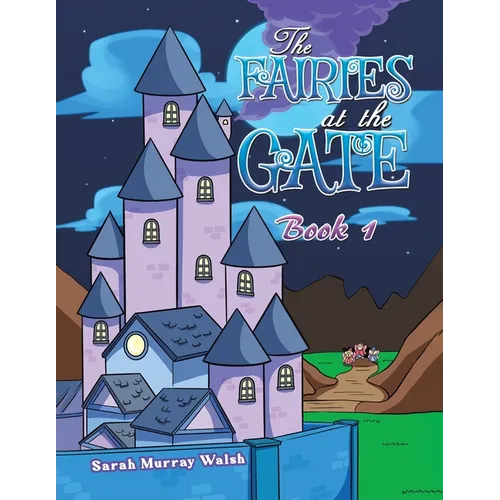 The Fairies at the Gate - Book 1