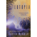Eutopia: A Novel of Terrible Optimism
