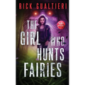 The Girl Who Hunts Fairies