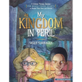 My Kingdom in Peril: A Schema Therapy Journey for Brave Young Hearts to Master Their Fears and Worries