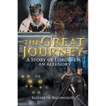 The Great Journey: A Story of Lorolaen, An Allegory
