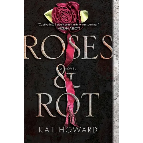 Roses and Rot