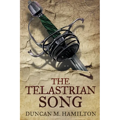 The Telastrian Song: Society of the Sword Volume 3