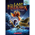 The Crystal Caverns: A Branches Book (the Last Firehawk #2): Volume 2