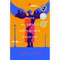 When the Angels Left the Old Country