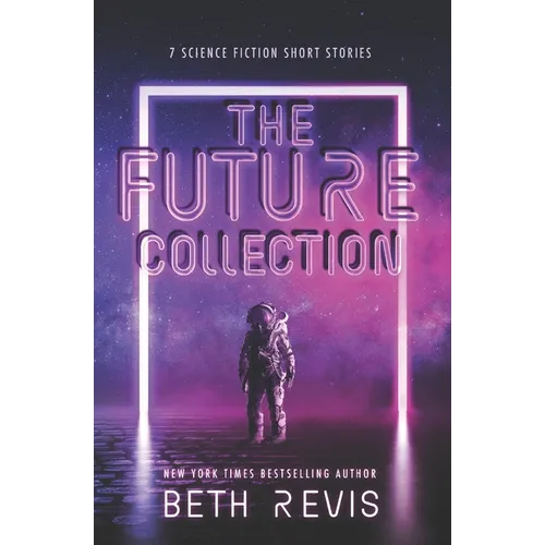 The Future Collection: Science Fiction Short Stories