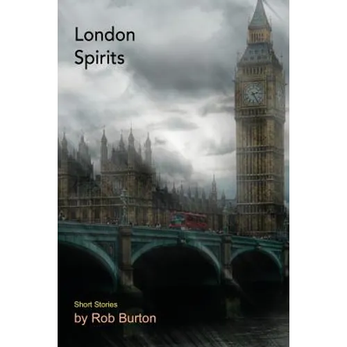 London Spirits: Short Stories