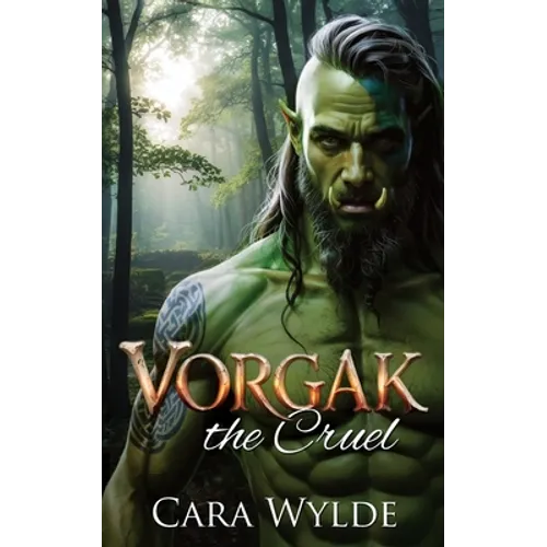 Vorgak the Cruel: A Paranormal Monster Romance
