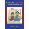 Persian Legends: A Book of One Hundred and One Stories