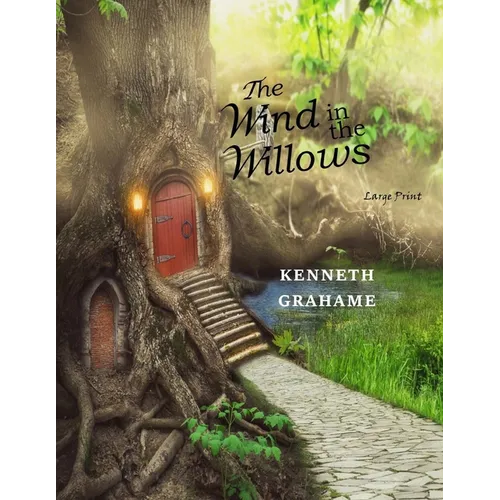 The Wind in the Willows: Large Print
