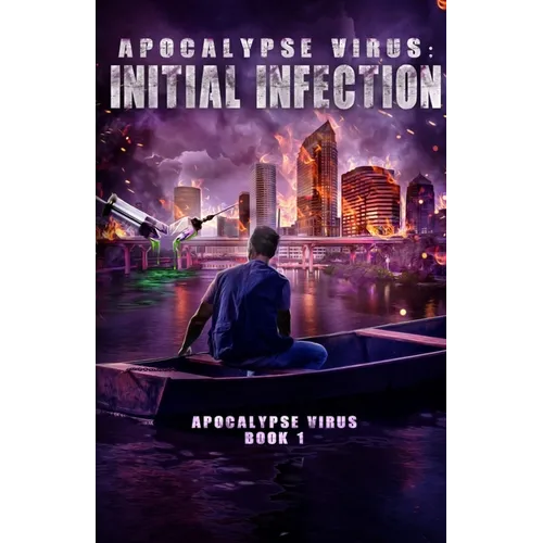 Apocalypse Virus Initial Infection: A Pandemic of Monstrous Proportions