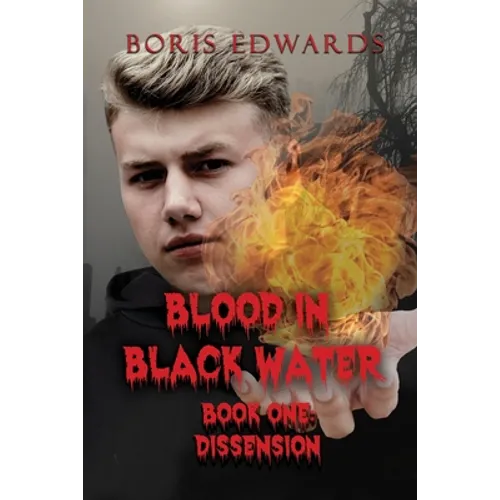 Blood in Black Water: Book One: Dissension