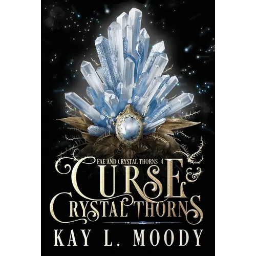 Curse and Crystal Thorns