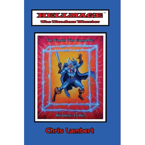 Hellmage: The Timeless Warrior