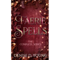 Faerie Spells: The Complete Series