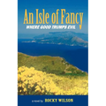 An Isle of Fancy: Where Good Trumps Evil
