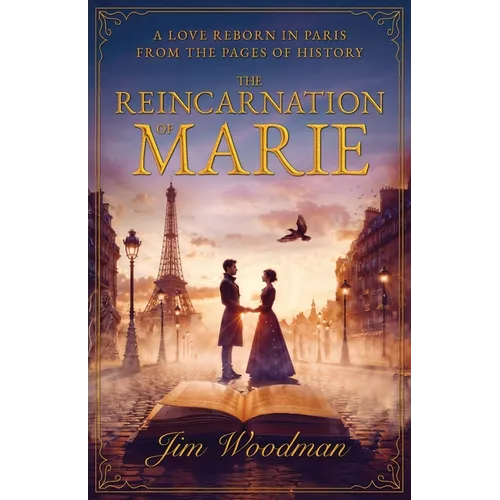 The Reincarnation of Marie: A Love Reborn in Paris From the Pages of History