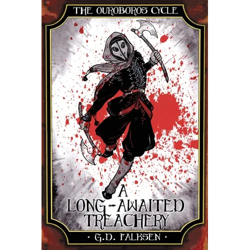 The Ouroboros Cycle, Book 3: A Long-Awaited Treachery