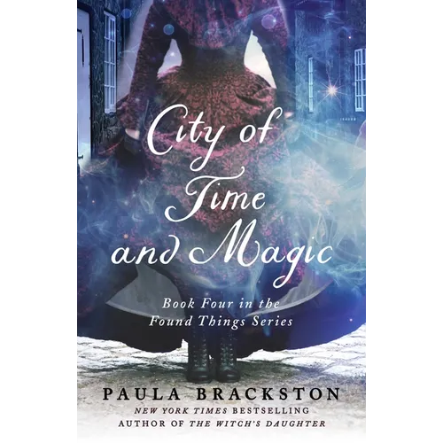City of Time and Magic: Book Four in the Found Things Series