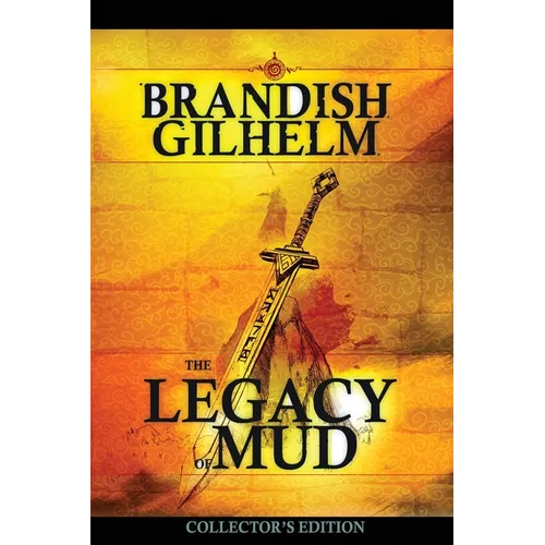 The Legacy of Mud: Collector's Edition