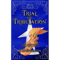 Trial and Tribulation