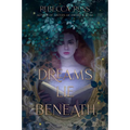 Dreams Lie Beneath