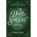 A Dash of Sorcery: A Cozy Fantasy Mystery