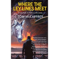 Where The Ley Lines Meet: Final Chapter to the Claire Saga