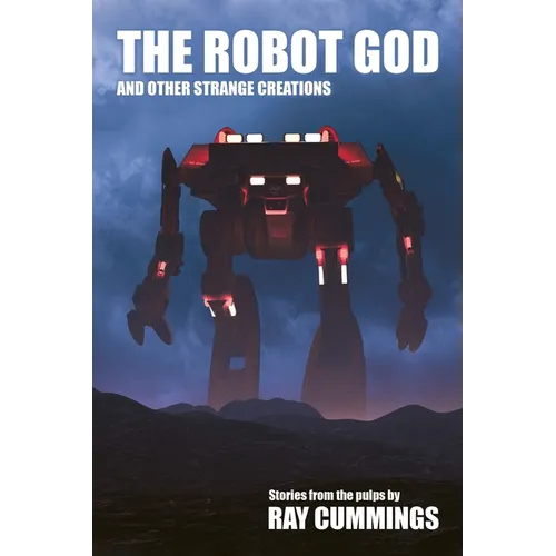 The Robot God and Other Strange Creations