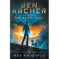 Ben Archer and the Alien Skill (The Alien Skill Series, Book 2)