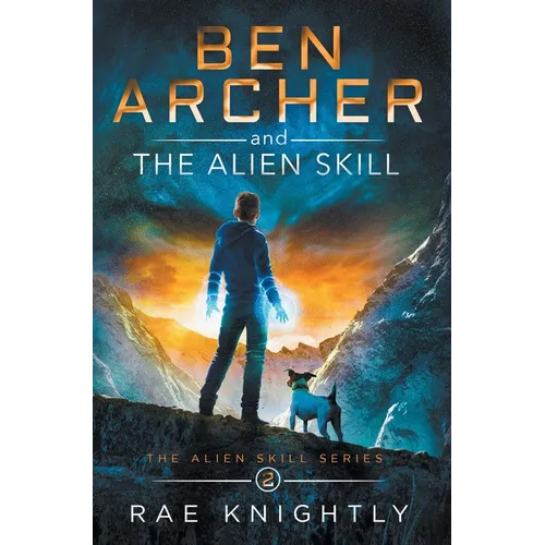 Ben Archer and the Alien Skill (The Alien Skill Series, Book 2)