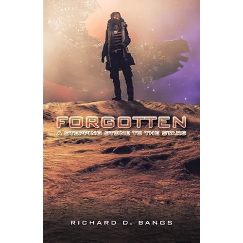 Forgotten: A Stepping Stone to the Stars