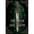 The Myth of Jade and Bone
