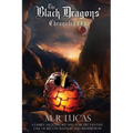 The Black Dragons' Chronicles III: A Family Saga, Sword and Sorcery Fantasy Tale of Reconciliation and Redemption