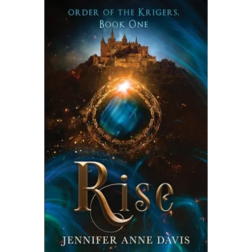 Rise: Order of the Krigers, Book 1