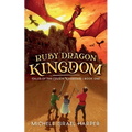 Ruby Dragon Kingdom: Tales of the Cousin Kingdoms, Book One
