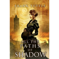 All the Paths of Shadow