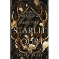 Three Dark Kings and the Starlit Court
