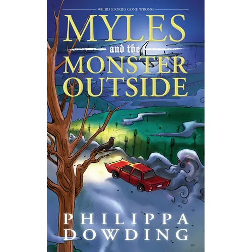 Myles and the Monster Outside: Weird Stories Gone Wrong