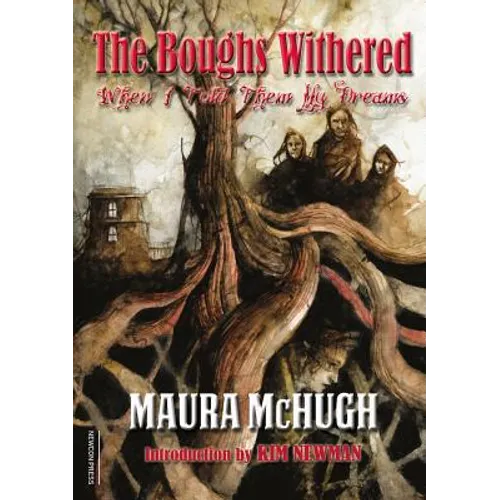The Boughs Withered: When I Told Them My Dreams