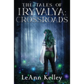 The Tales of Iryvalya: Crossroads