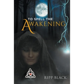 To Spell the Awakening